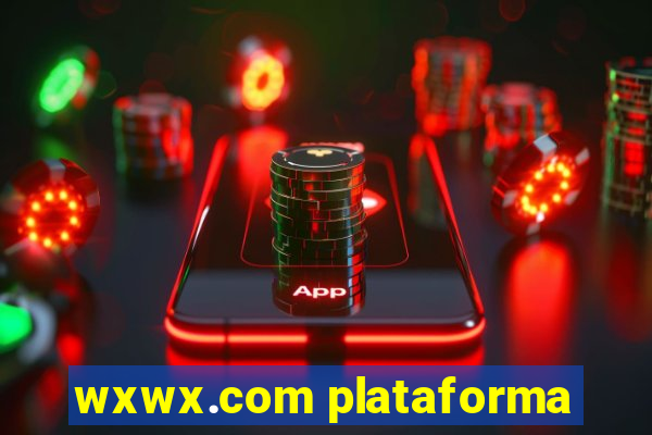 wxwx.com plataforma